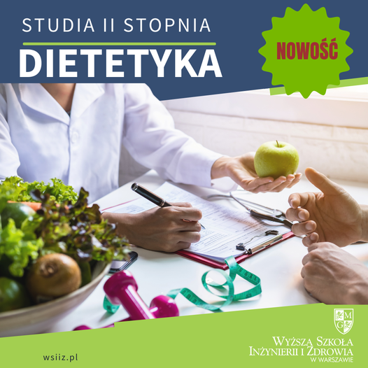 Nowość w ofercie Wyższej Szkoły Inżynierii i Zdrowia w Warszawie – dietetyka studia II stopnia!