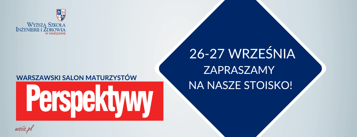 Warszawski Salon Maturzystów w Warszawie 26-27.09.2024 – WSIIZ zaprasza na swoje stoisko!