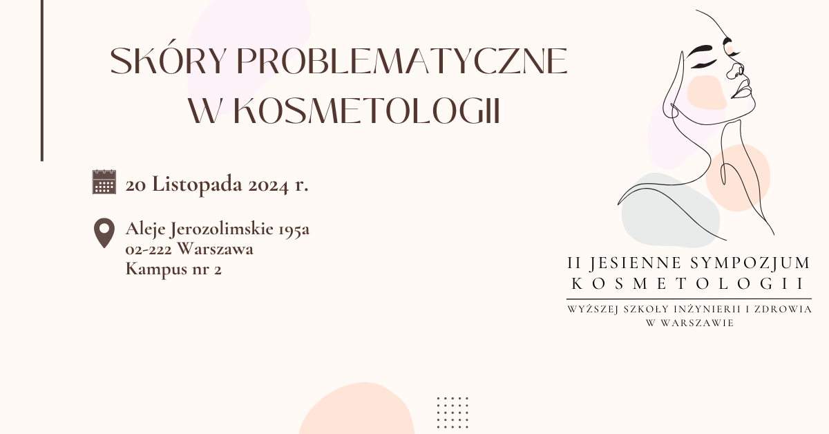 II Jesienne Sympozjum Kosmetologii w Kampusie nr 2 WSIiZ